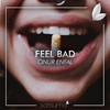 Feel Bad - Onur Enfal&Satsuma Music