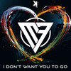 I Don'T Want You to Go - 7MQ