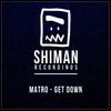 Get Down (Original Mix) - Matro