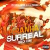 Piranha Surreal (Brega Funk|Explicit) - Dj Paulinho&MC TURTLE&MC Victor JR