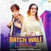 Batch Wali Chhori 2 (Explicit) - Vipin Foji