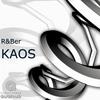 Kaos (Original Mix) - R&ber