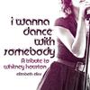 I Wanna Dance With Somebody (Extended Mix) - Elizabeth Elias