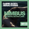 Virtual Systems (Original Mix) - Gabriel Batista