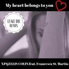 My Heart Belongs to You (Luke DB Remix) - XP&Ellis Colin&Francesca St. Martin