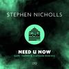 Need U Now, Pt. 2 (Gary Tuohy Remix) - Stephen Nicholls&Gary Tuohy