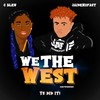We the West(feat. C Bleu) - Jaiden2fast&C Bleu