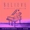 Believe[feat. Kazz] (Acoustic Version) - Kristen Karma&Kazz