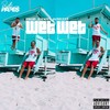 Wet Wet (Explicit) - Pretty Pape$