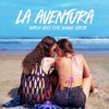 La Aventura - Karla Holt&Ivonne Garza