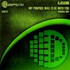 My Purpose Was To Be With You (Original Mix) - 4Joann