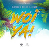 Woi Ya - Olatunji&Nailah Blackman&XplicitMevon