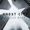 Ghost City (Radio Edit) - Julius Beat