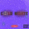 Cold Nightz (Explicit) - SNOBLOW&JBARSBEATS