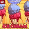 Ice Cream - Yungg Trip