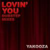 Lovin' You (Chill Out Dub) - Yakooza