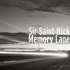 Memory Lane - Sir Saint Nick