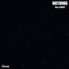 Nothing(feat. NXNDO) (Explicit) - Liam.&NXNDO