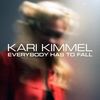 Everybody Has to Fall - Kari Kimmel