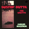 Bustin' Outta the Ghetto - Carlos Malcolm