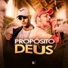 Propósito de Deus (Explicit) - ZK Beats&MC Luan MV&MC Menor da DS