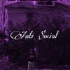 Anti $ocial (Explicit) - Eryxse