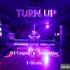 Turn Up(feat. T-Devlin) (Explicit) - DJ Enigma&Jerry Wine&T-Devlin