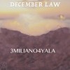 December Law (Original Mix) - 3MILIANO4YALA