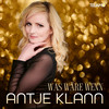 Was wäre wenn - Antje Klann