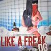 Like a freak (Explicit) - DG