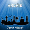 Izmir Marsi - Archie