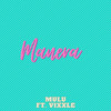 Manera - Mulu&Vixxle