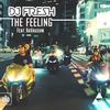 The Feeling (Extended) - DJ Fresh&Ravaughn