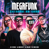 Megafunk Botadão no Chão (Explicit) - DJ Mariachi&Mc Erikah&DJ Shalom&MC RUAN RZAN