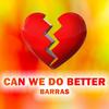 Can We Do Better - BARRAS