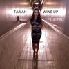 Wine up(feat. C-Tru) - Tariah&C-Tru