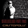 $500,000,000, Pt. 2 - Cristopolis