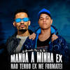 Manda a Minha Ex VS Não Tenho Ex Me Formatei (Explicit) - DJ TITÍ OFICIAL&Dj Bruninho Pzs&Mc Sapinha