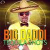 Tequila Shots (The Trupers Remix Edit) - Big Daddi