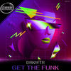 Get The Funk (Original Mix) - DRKWTR