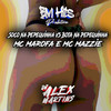 Soco na Pepequinha Vs Bota na Pepequinha (Explicit) - DJ ALEX MARTINS&Mc Marofa&MC Mazzie