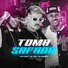 Toma Safada (Explicit) - mc tody&Mc Lipivox&DJ Mariachi