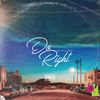 Do Right (Explicit) - Dre Ohso Mainy