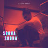 SOONA SOONA (Explicit) - Jazzy Nanu