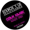 Adults Only (Original Mix) - Ozan Kanik