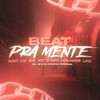 Beat Pra Mente (Explicit) - Mc Lv Da Zo&MC MENOR JC&DJ J2&Tropa da W&S