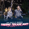 Tresno Tekane Mati - Esa Risty&Wandra Mahardika