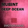 Deep Ocean (Original Mix) - MUBiNT