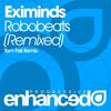 Robobeats (Tom Fall Remix) - Eximinds