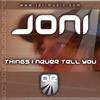 Things I Never Tell You (Signalrunners Remix) - Joni&Signalrunners